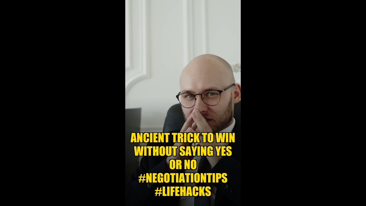Ancient Trick to Win Without Saying Yes or No #negotiationtips #lifehacks