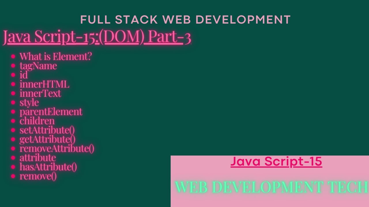 Javascript-15 || element || tagname || id || innerText || innerHTML || style || attributes || DOM
