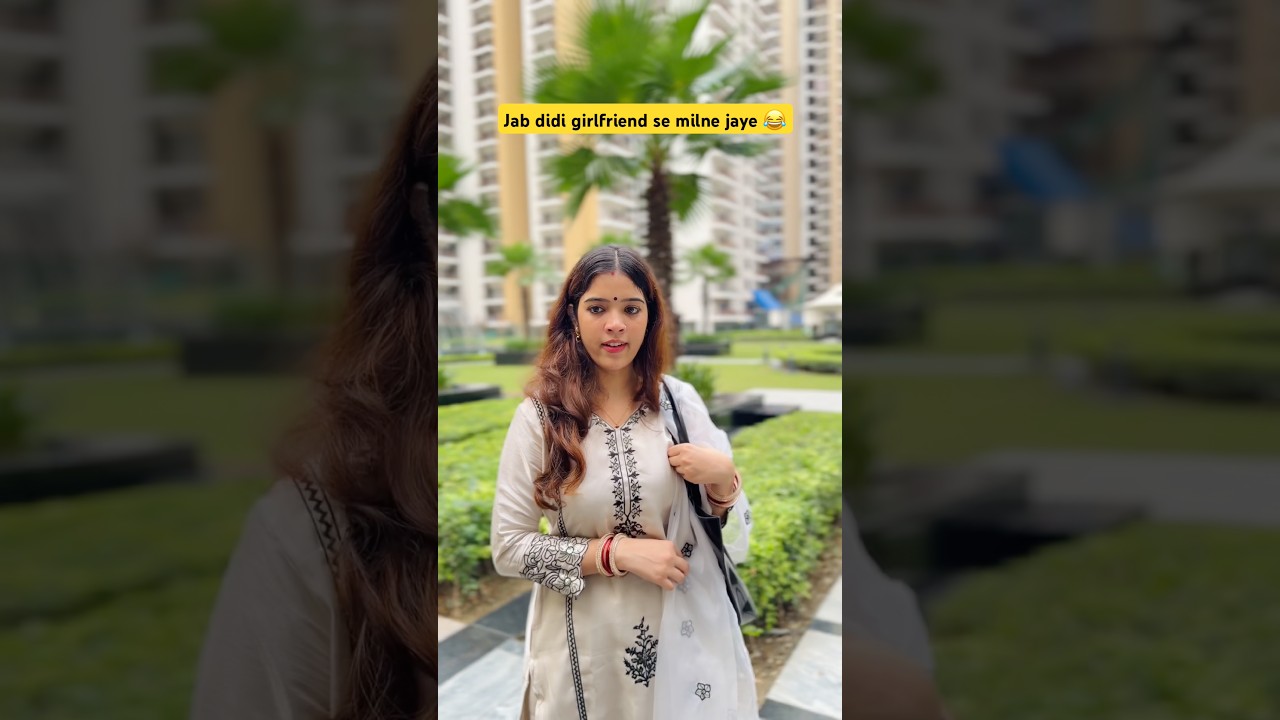 Jab didi girlfriend se milne aaye # #comedy #ytshorts #funny #girlfriend