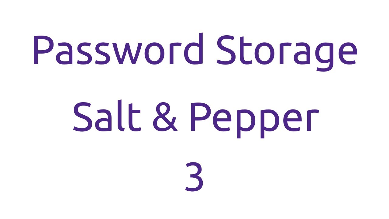 Simplifying OWASP Cheat Sheet - Password Storage - Salting and Peppering