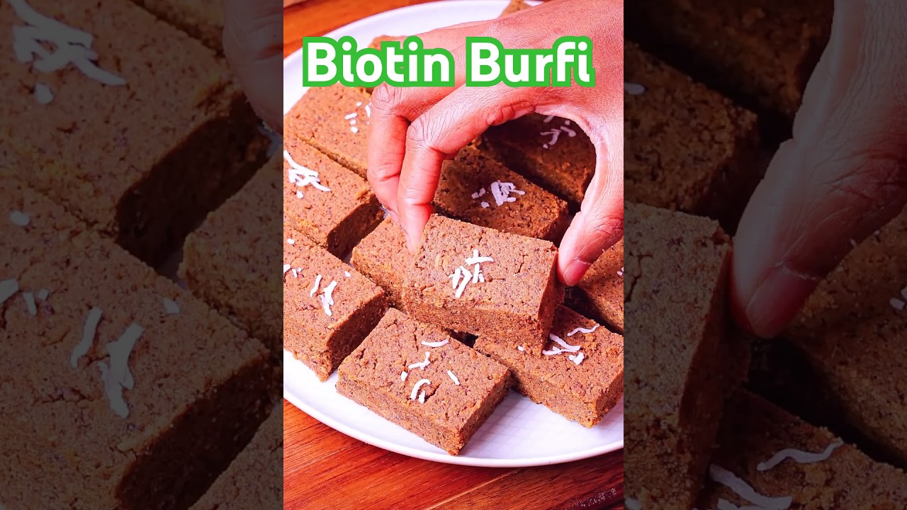 Healthy Biotin Burfi - स्वाद भी, सेहत भी Healthy Dessert | Hair Fall & Hormonal Health Healthy Sweet