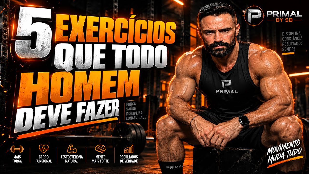 5 exercícios que todo homem deve fazer | PRIMAL by SB