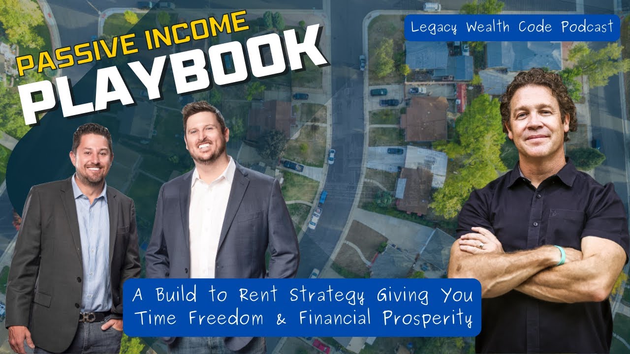 The Passive Income Playbook -A Build to Rent Strategy Giving You Time Freedom & Financial Prosperity