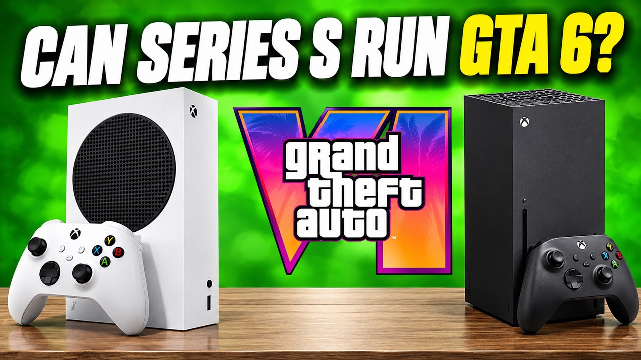 Can the Xbox Series S Handle GTA 6? Here's What to Expect