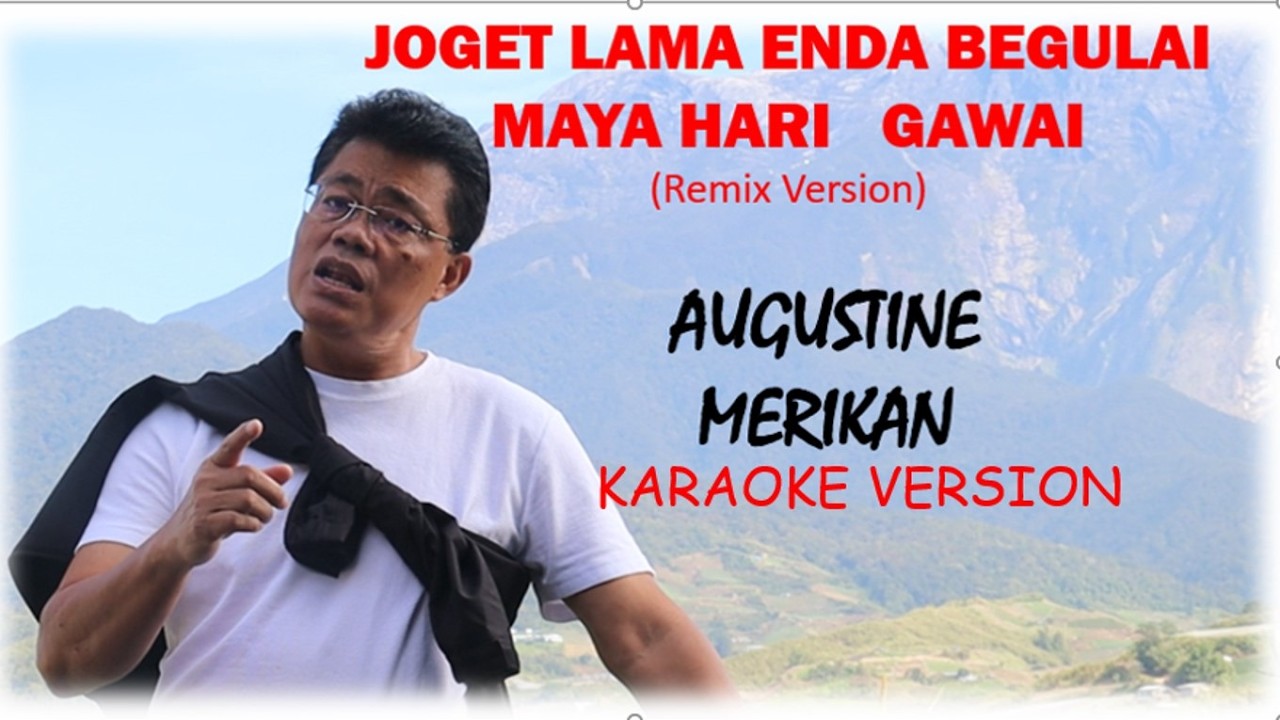 KARAOKE | JOGET LAMA ENDA BEGULAI MAYA GAWAI | AUGUSTINE MERIKAN (Remix Version)