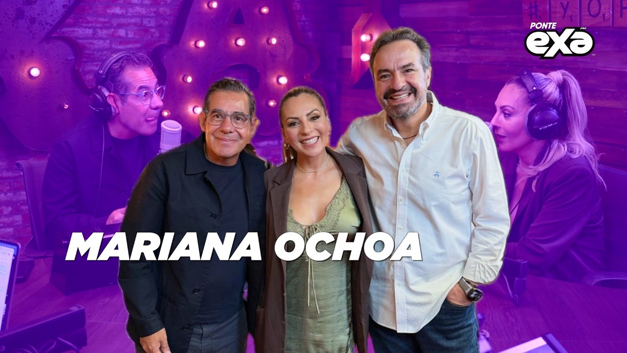 MARIANA OCHOA "TODA la VERDAD TRAS SU SALIDA" | Yordi Rosado en EXA FM