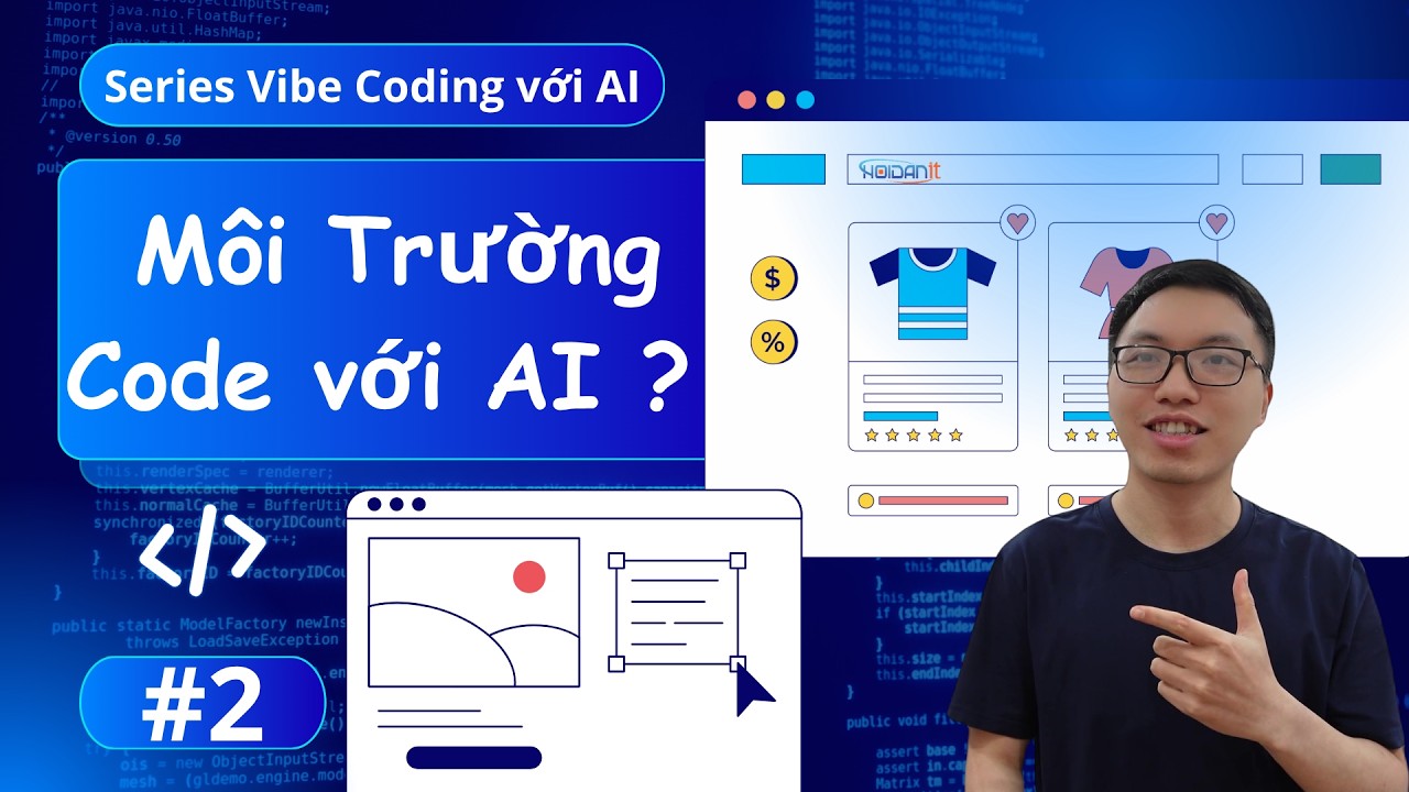 #2. Ý Tưởng Dự Án Thực Hành & Lựa Chọn Công Cụ Coding với AI - Series Fullstack Vibe Coding với AI