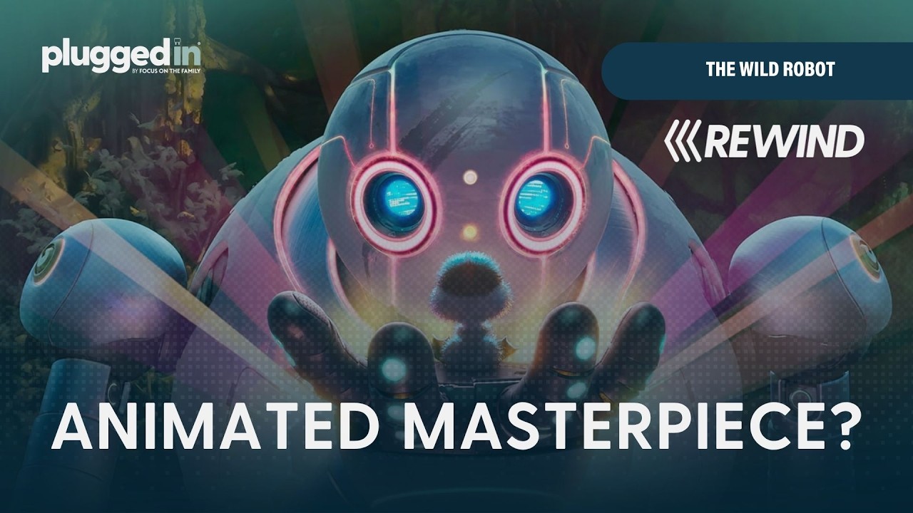 A Masterful Film About Motherhood - The Wild Robot | Plugged In Rewind