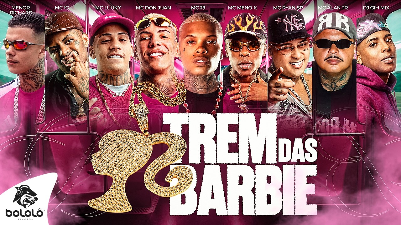 TREM DAS BARBIE - MCs J9, Don Juan, Ryan SP, Meno K, IG, Alan JR, Luuky, Menor Richard (DJ Guh Mix)