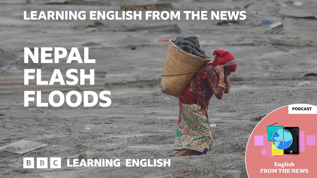 Nepal recovering from impact of flash floods 💻: Learn about the news in English 🗞️
