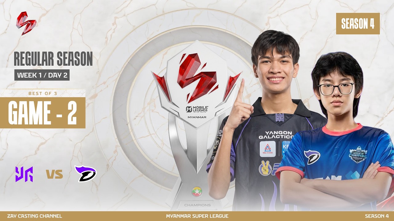 [Game - 2] Yangon Galacticos Vs D Family | MLBB Super League Season 4