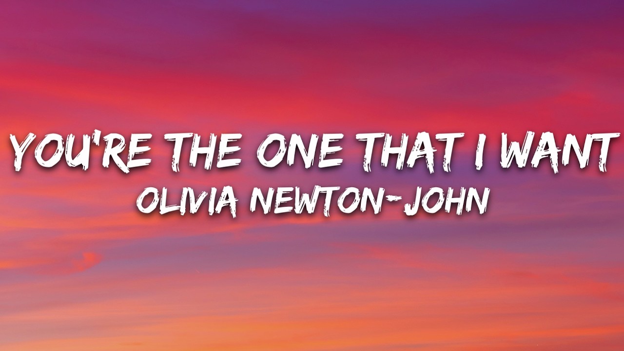 Olivia Newton-John, Jhon Travolta - You’re The One That I Want (Lyrics)