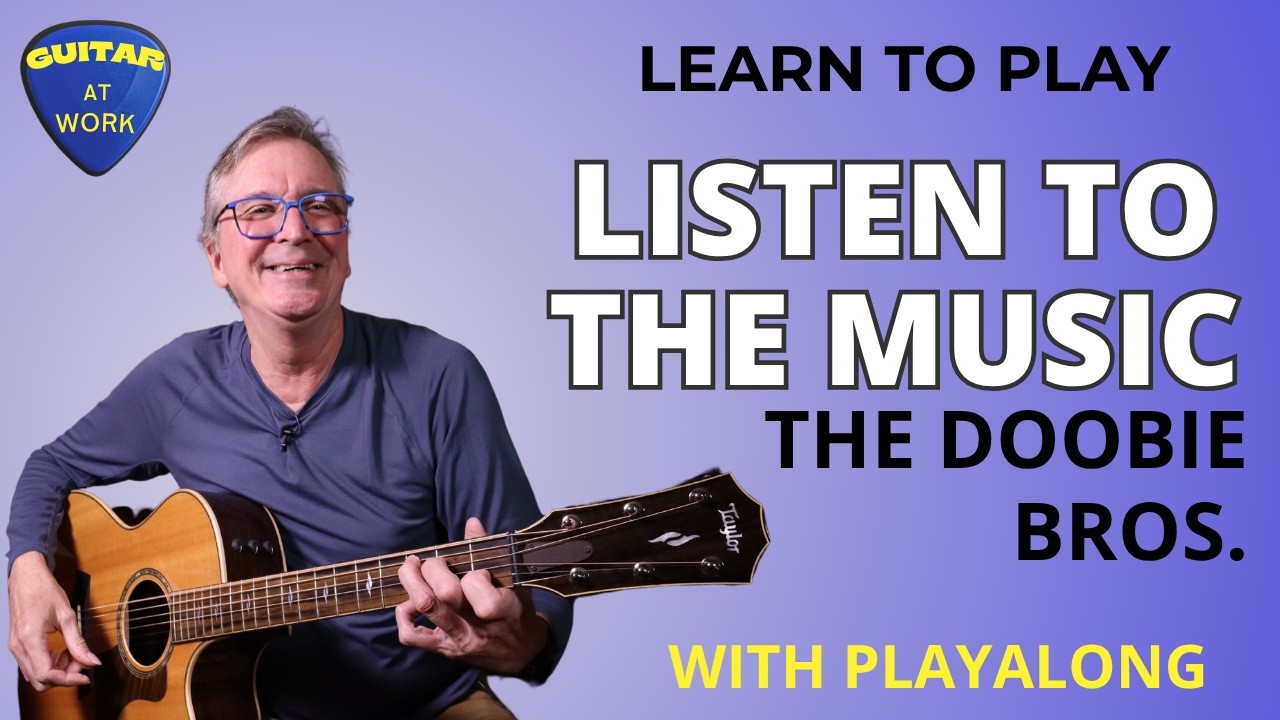 How to play 'Listen To The Music' by The Doobie Bros.