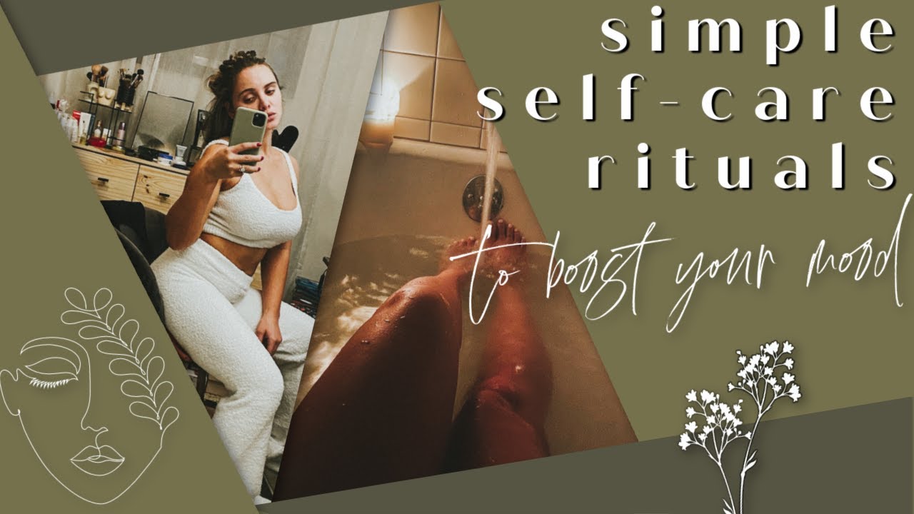 simple self care rituals to improve your mood