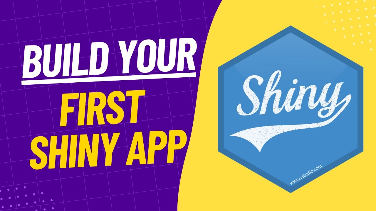 1 - Build Your First R Shiny App || R Shiny For Absolute Beginners