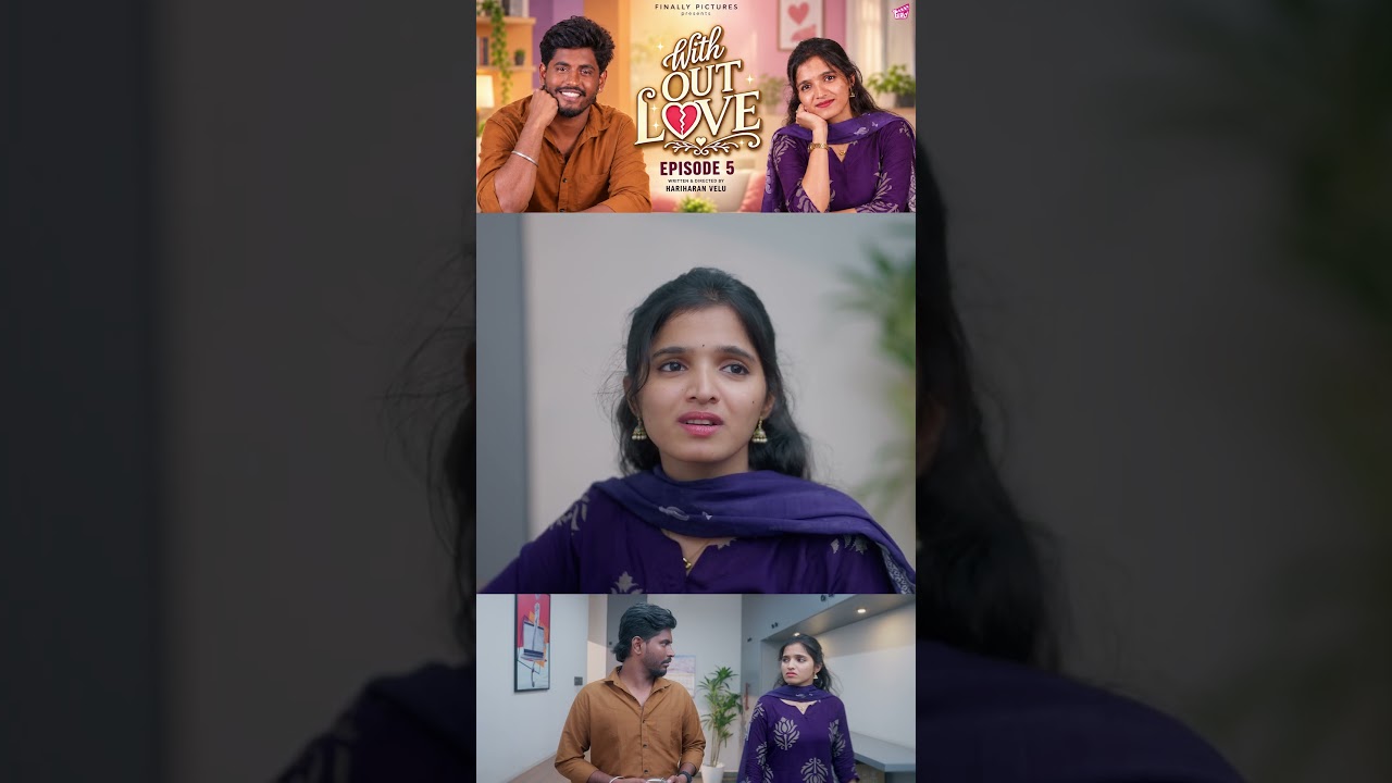 வீட்டு சாப்பாடோட அருமை இப்போதான் புரியுது 😭 | Without Love 💝 - Episode 05 | Tamil Web Series | Girly