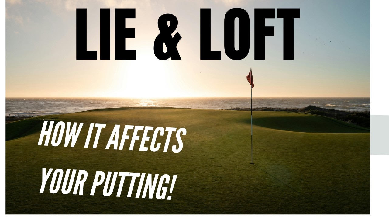 What Does Lie & Loft Mean on a Golf Putter? (And Why It Matters)