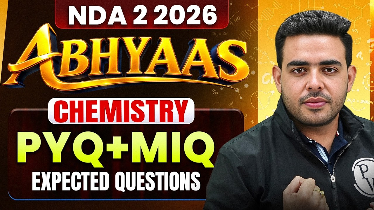 NDA CHEMISTRY : PYQ + MIQ + EXPECTED QUESTIONS PRACTICE | NDA 2 2026 | DEFENCE WALLAH | ABHYAAS