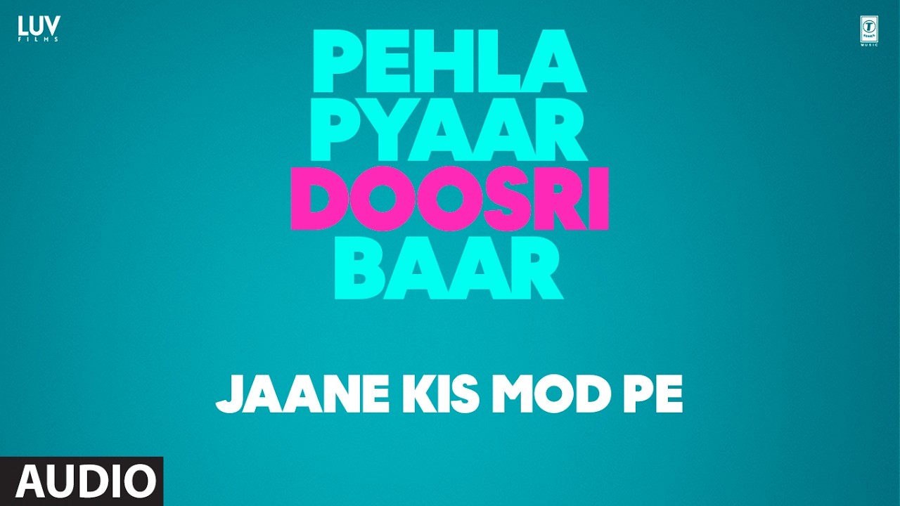 Jaane Kis Mod Pe (Audio): Darshan Raval, Shreya J | Rochak K | Gurpreet S | Pehla Pyaar Doosri Baar