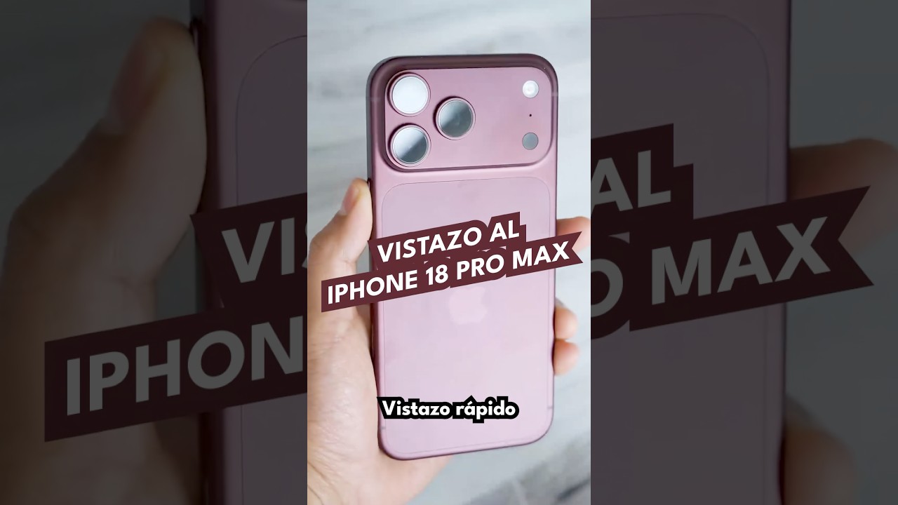 iPhone 18 Pro Max | Vistazo rápido