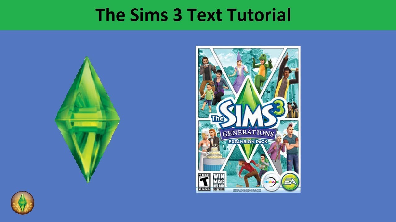 The Sims 3 Text Tutorial: Generations expansion pack