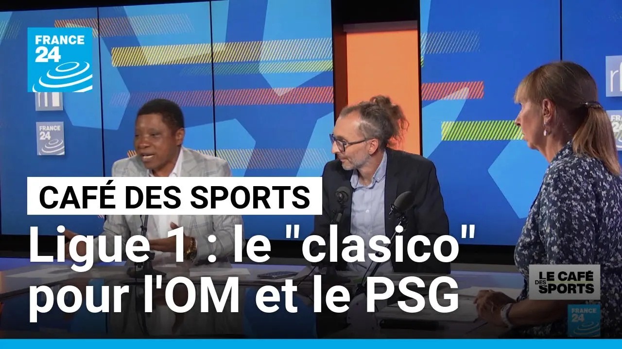 Ligue 1 : le "clasico" pour l'OM et le PSG • FRANCE 24