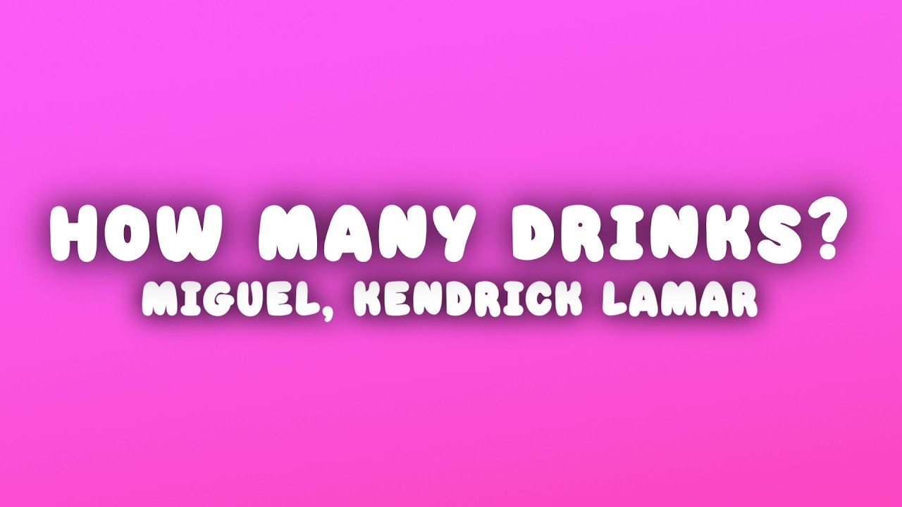 Miguel - How Many Drinks (Lyrics)