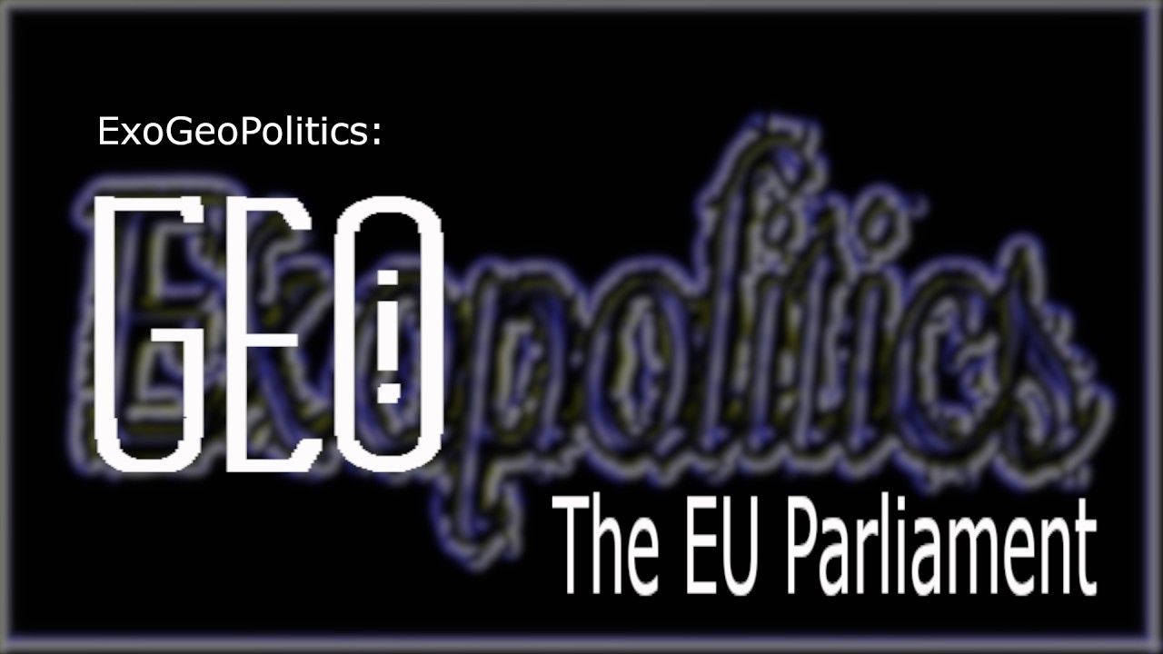ExoPoltics News 001: [Spotlight on EU parliament] My commentary on Dr. Steve Turley's report