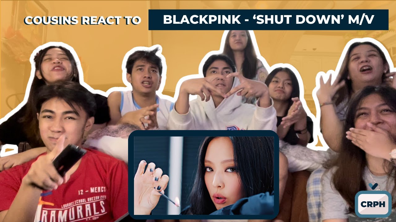 COUSINS REACT TO BLACKPINK - ‘Shut Down’ M/V