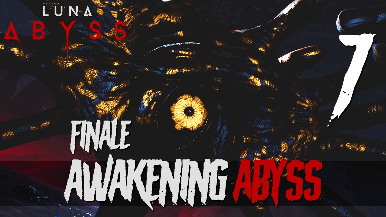 [FINALE | 7] Awakening Abyss (Let’s Play Luna Abyss w/ GaLm)