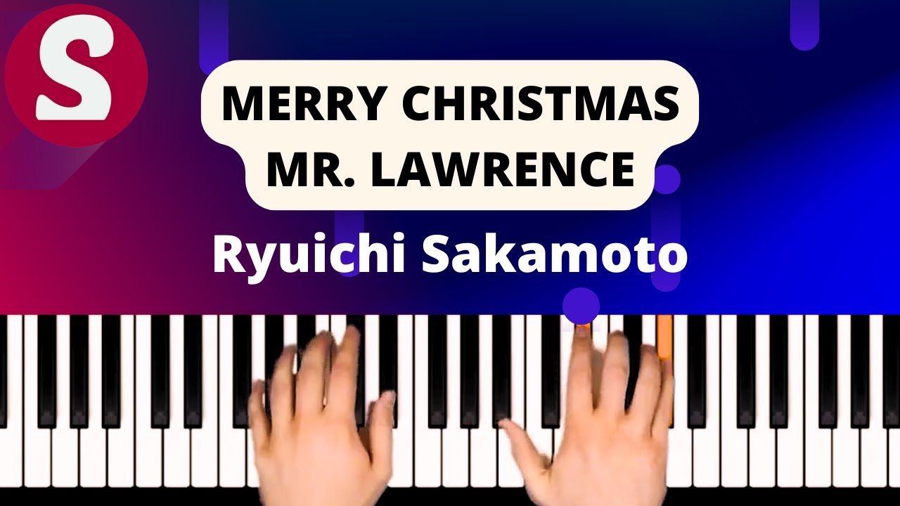 How to play "Merry Christmas, Mr. Lawrence" from Ryuichi Sakamoto [Piano Tutorial]