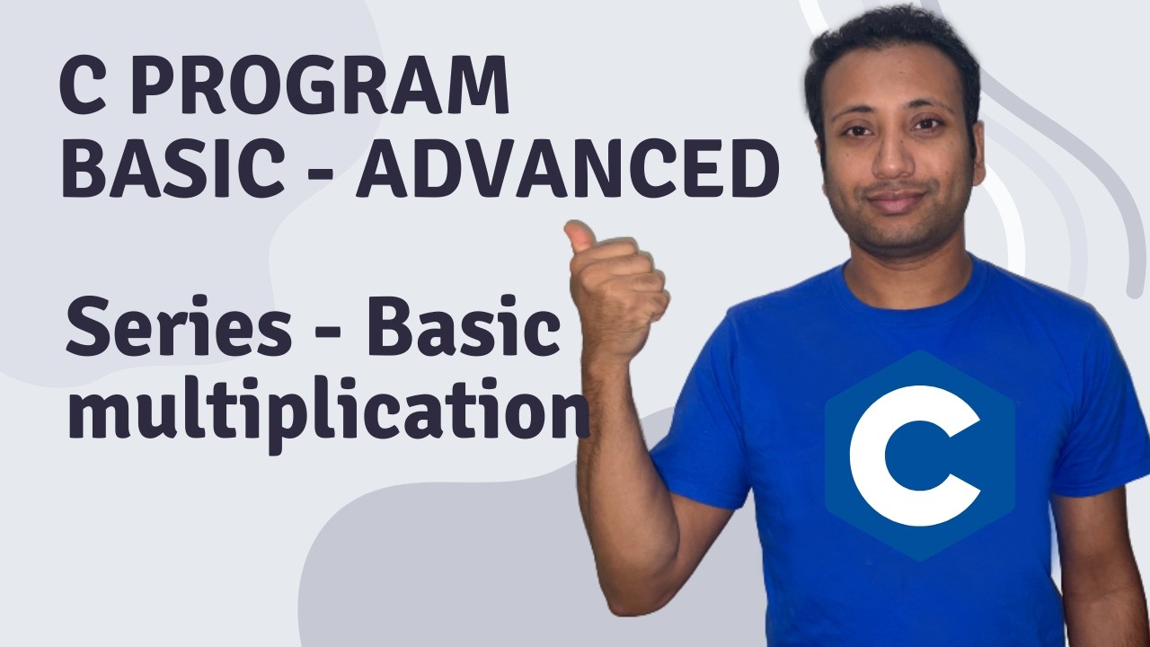 C Program English Tutorial 77 : Series - Basic Multiplication series