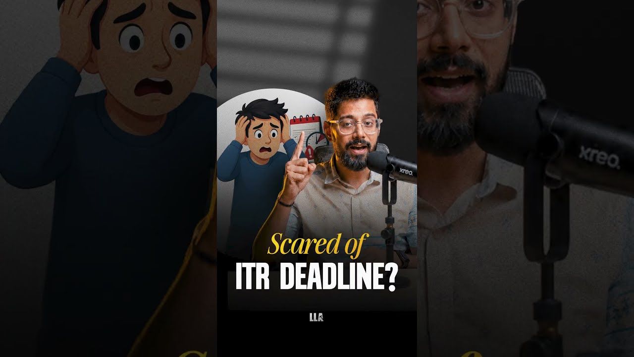 Scared of ITR Deadline | #LLAShorts 1605