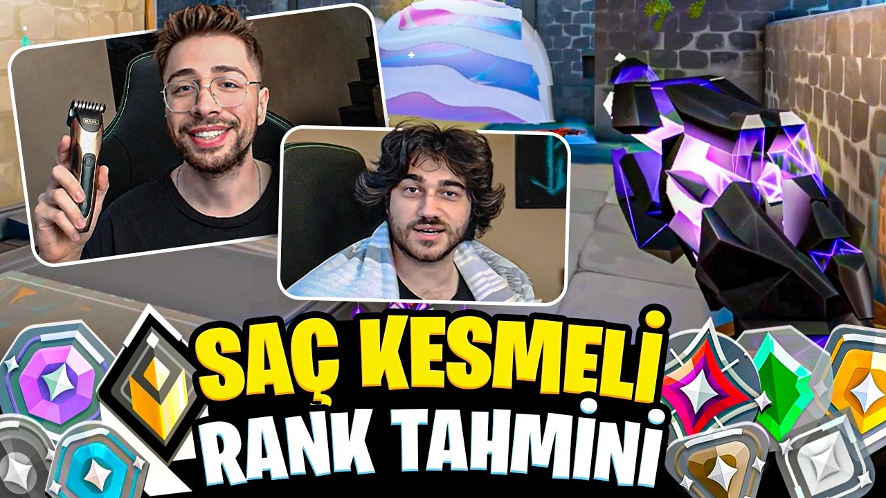 SAÇ KESME CEZALI VALORANT RANK TAHMİNİ! @UrcanX