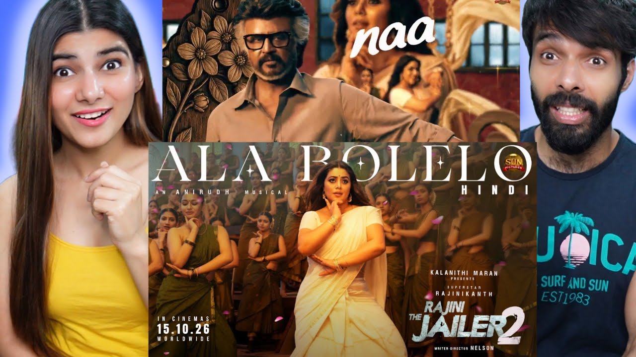 Ala Bolelo - Lyric Video Reaction (Hindi) | Rajini The Jailer 2 | Rajinikanth | Sun Pictures|Anirudh