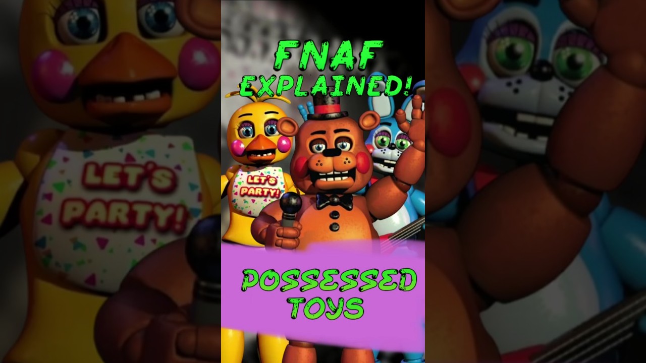 FNAF Explained: Are the Toy Animatronics Possessed?