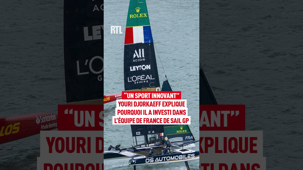 SailGP : pourquoi Youri Djorkaeff et son fils Sacha investissent dans l'équipe de France ?