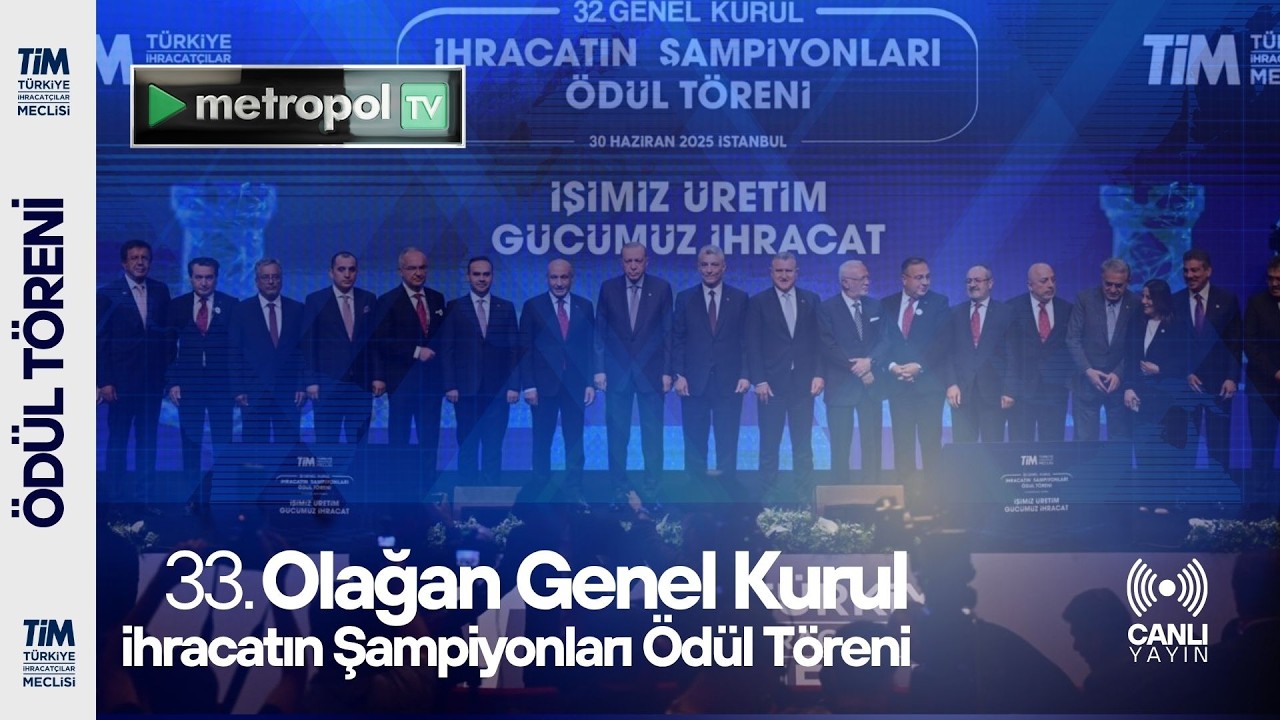 TiM 33. Olağan Genel Kurulihracatın Şampiyonları Ödül Töreni #metropoltv #canlı