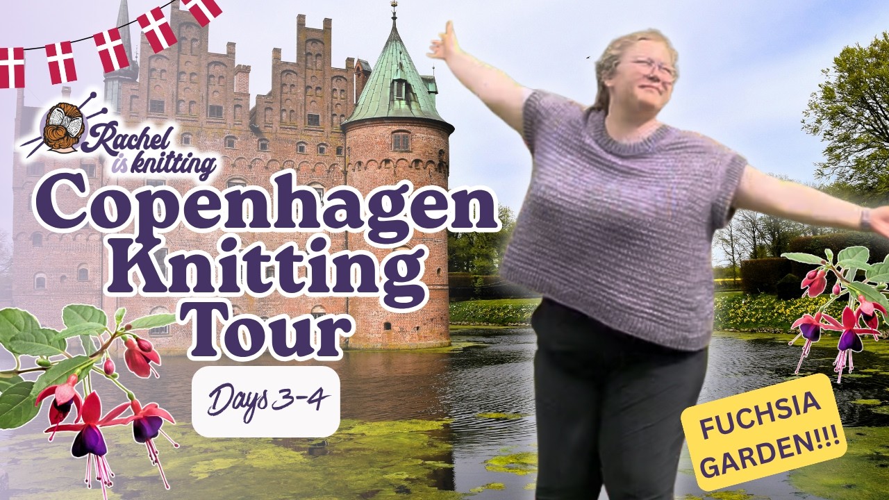 DAYS 3–4 🇩🇰 2026 Copenhagen Knitting Tour Vlog