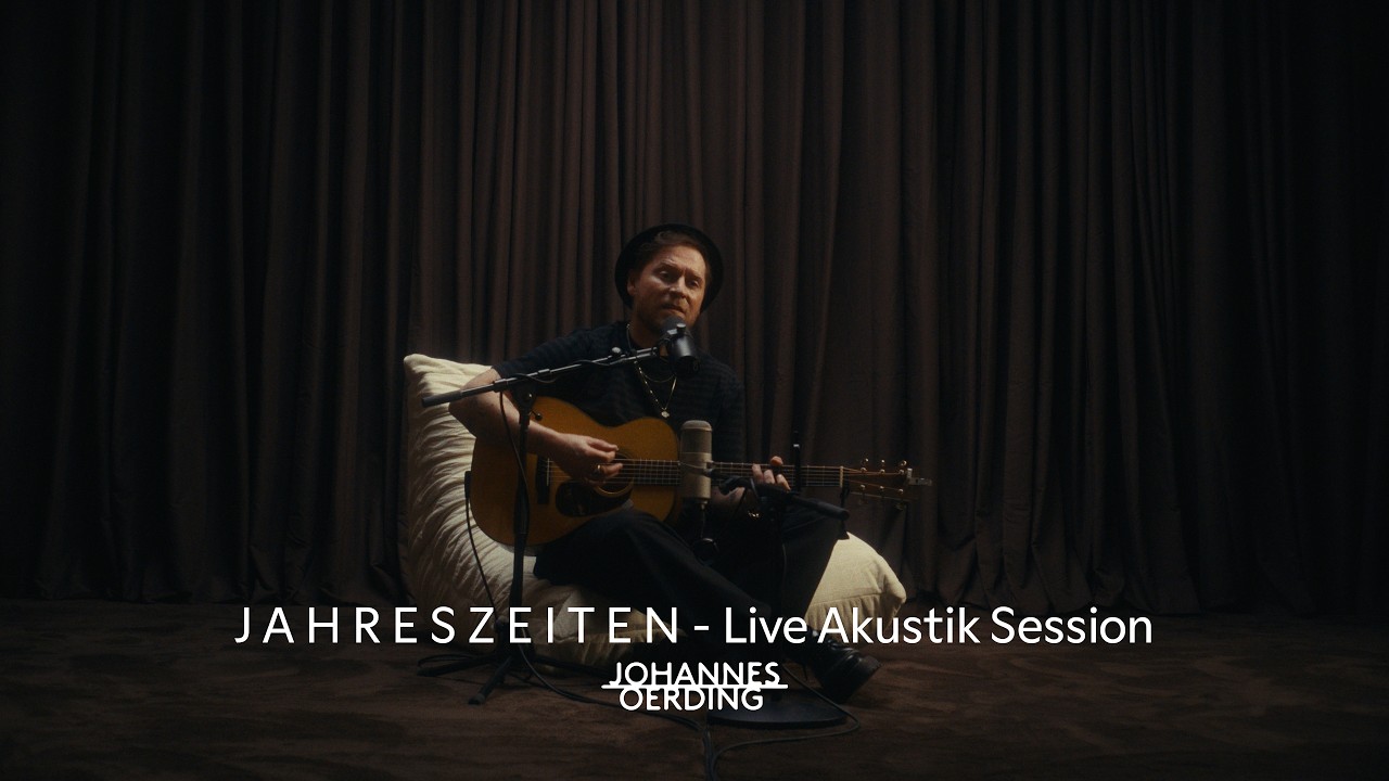 Johannes Oerding – Jahreszeiten (Akustik Live Session)