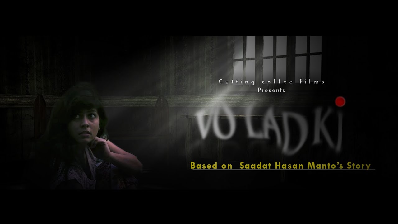 VO LADKI | SAADAT HASAN MANTO | SHORT FILM