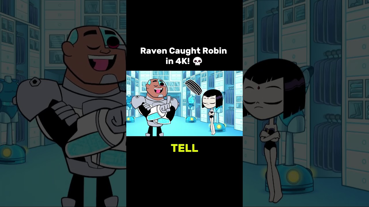 Raven Caught Robin in 4K! 💀 #reels #teentitansgo #funny #dc #cartoon #shorts