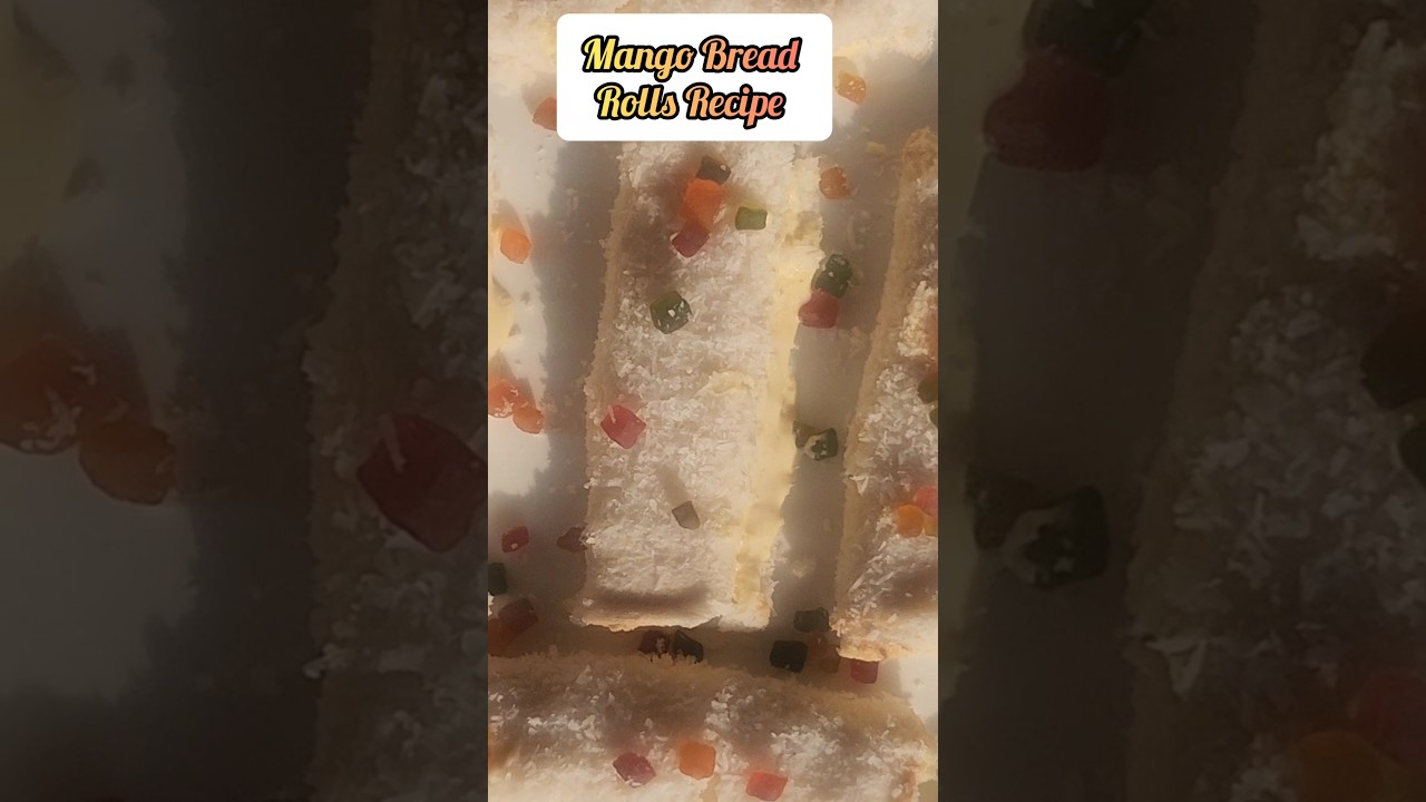 Mango Bread Rolls Recipe 😋🥭 || Mango Dessert #viral #trending #ytshorts #mango #summerdessert #bread
