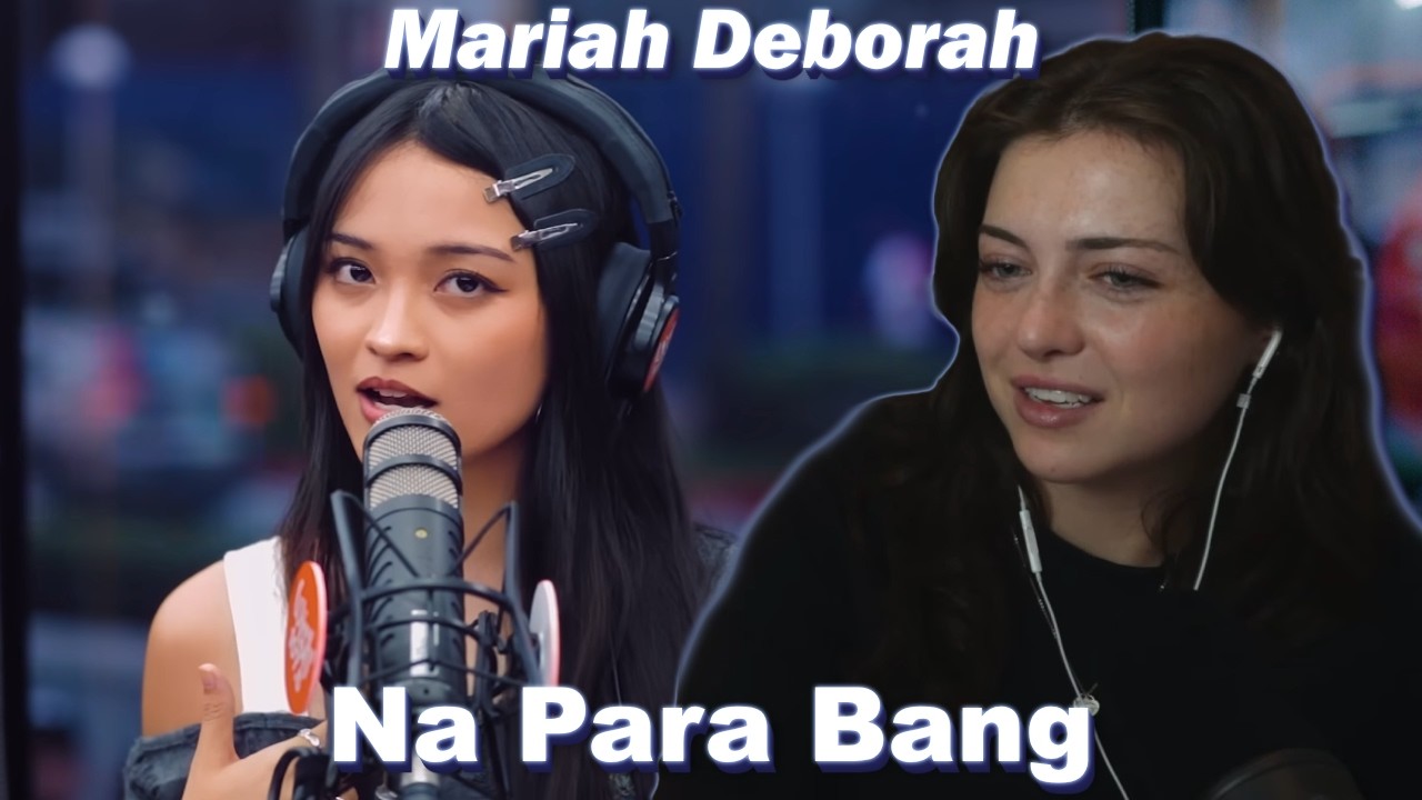 Reaction to "Na Para Bang" - Mariah Deborah | Wish 107.5 Bus