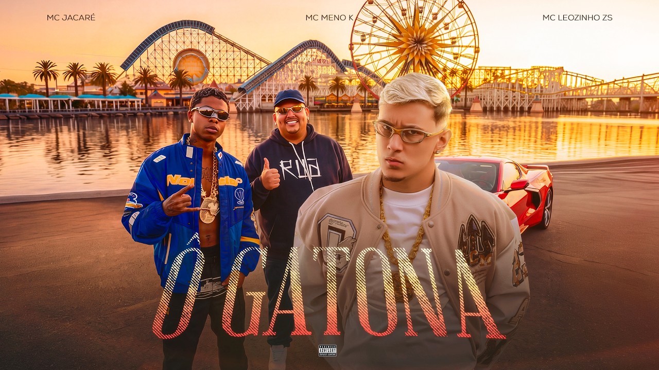 Ô GATONA -  MC JACARÉ, MC Meno Kx, Leozinho ZS