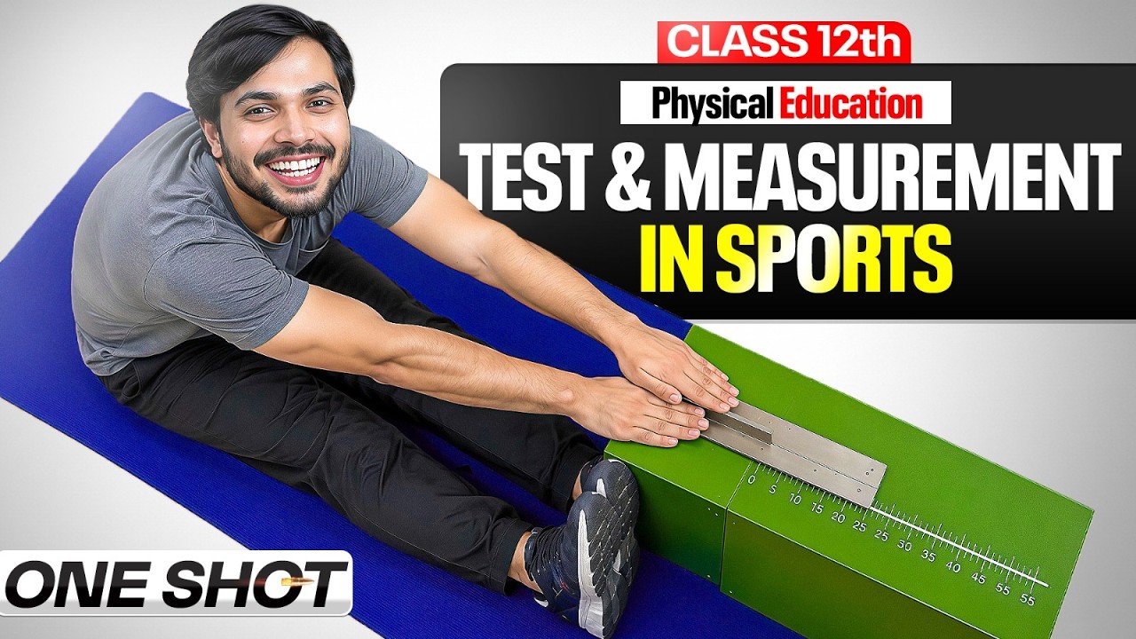 Test & Measurement in Sports Unit 6 Oneshot with PYQ's Physical Education Class 12 CBSE 2026-27