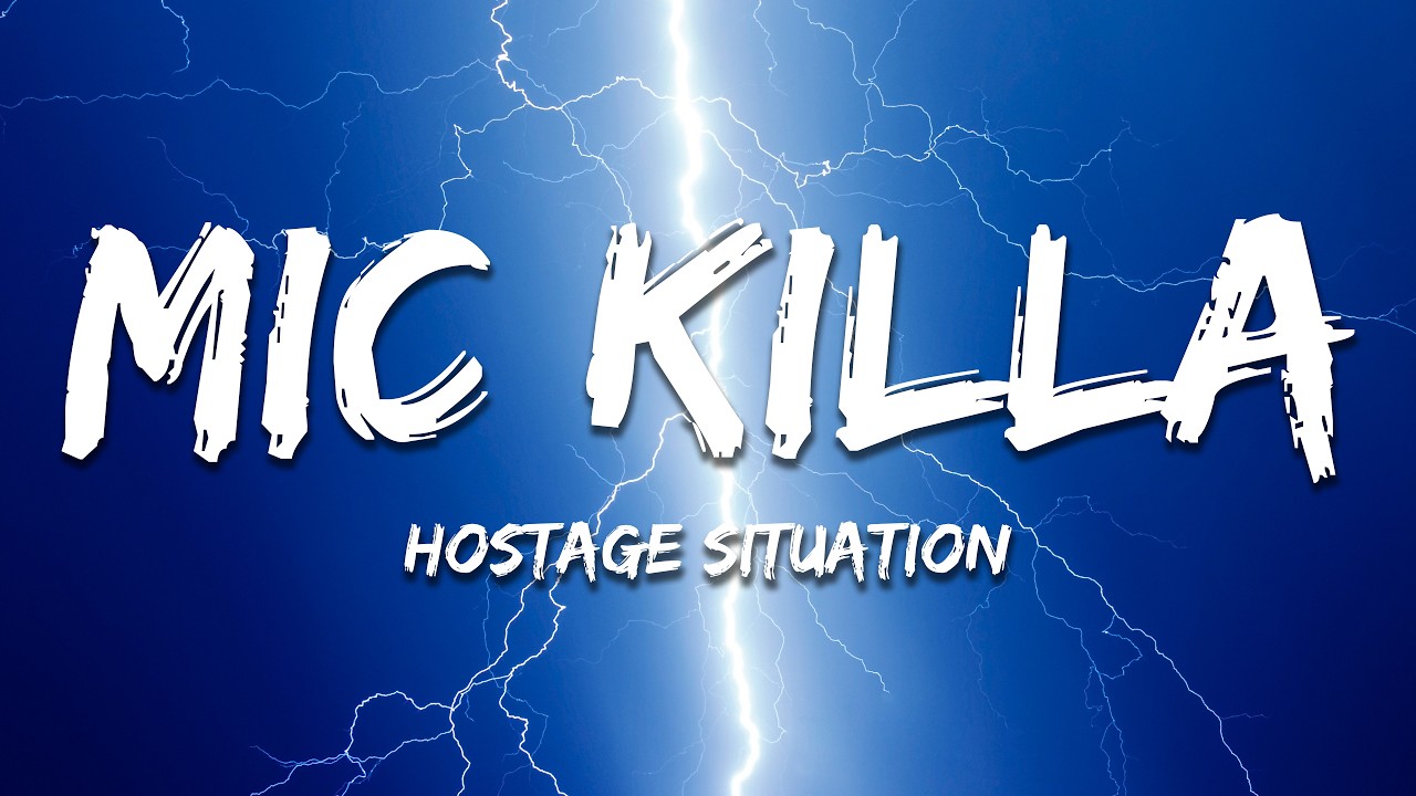 Hostage Situation - Mic Killa (Lyrics)