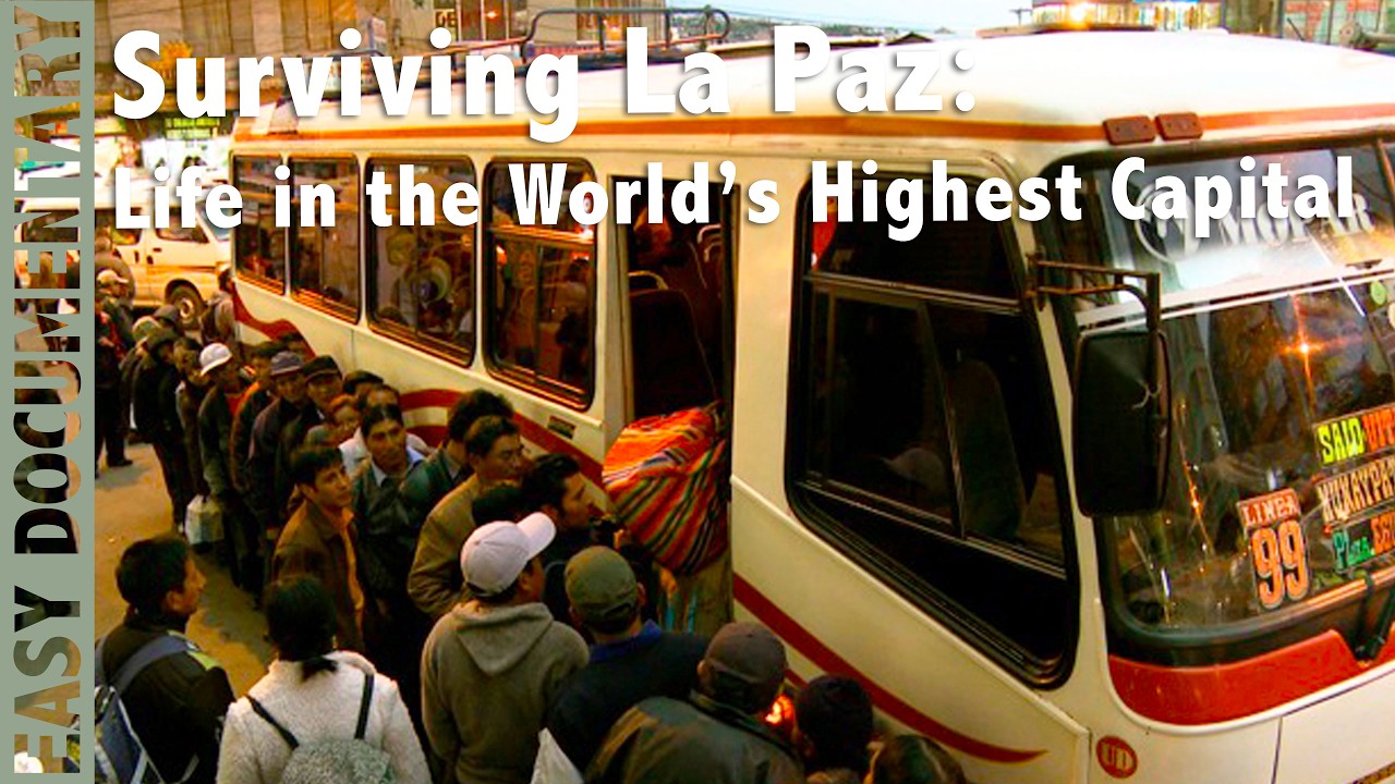 Surviving La Paz: Life in the World’s Highest Capital - Full Documentary