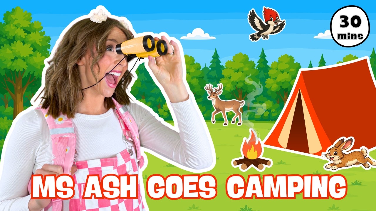 🏕️ Camping With Ms Ash | Nature, Camping, Forest Animals, Songs & More | Toddler Learning Adventure🌲