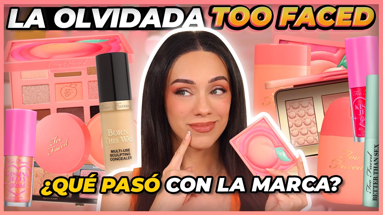 TOO FACED: LA MARCA OLVIDADA Y CANCELADA QUE BUSCA REGRESAR CON LA COLECCIÓN PEACH